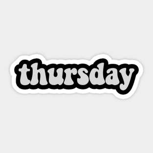 THURSDAY Sticker